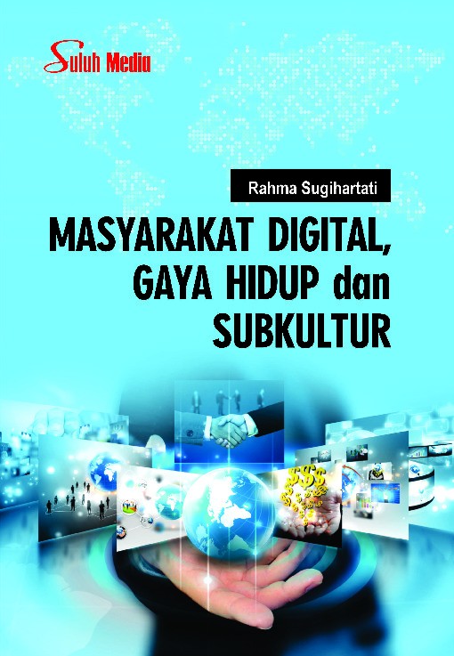 Masyarakat Digital, Gaya Hidup dan Subkultur